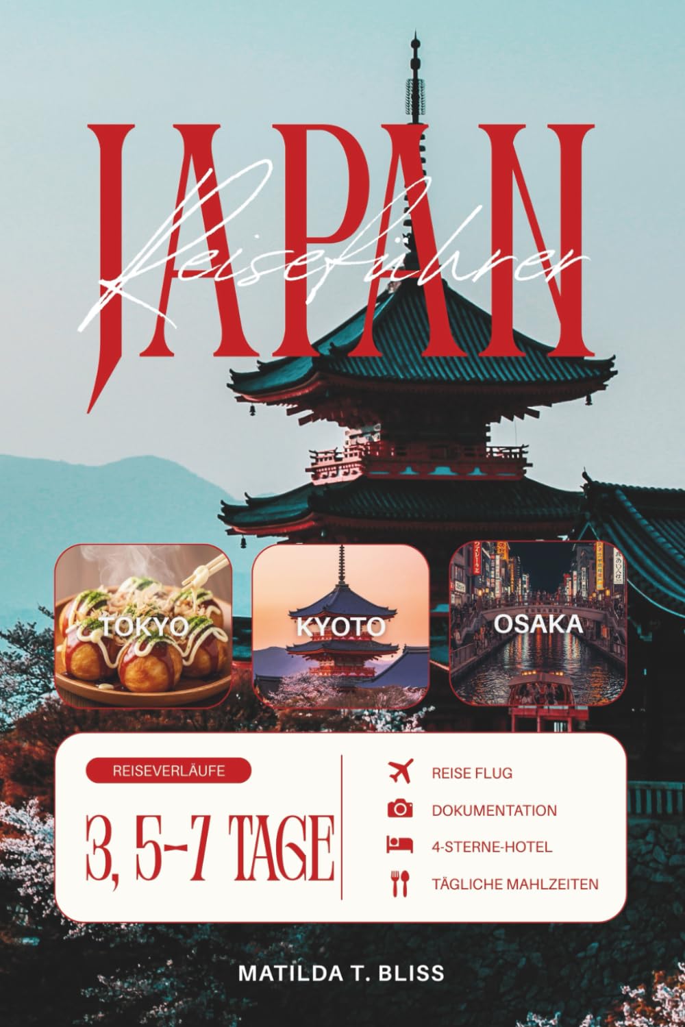 JAPAN REISEFÜHRER 2026: Tokio, Kyoto & Osaka erklärt: Schritt-für-Schritt-Reiserouten, einfache Zugreise, wo man übernachten kann, was man essen ... die man vermeiden sollte (inklusive Karten).
