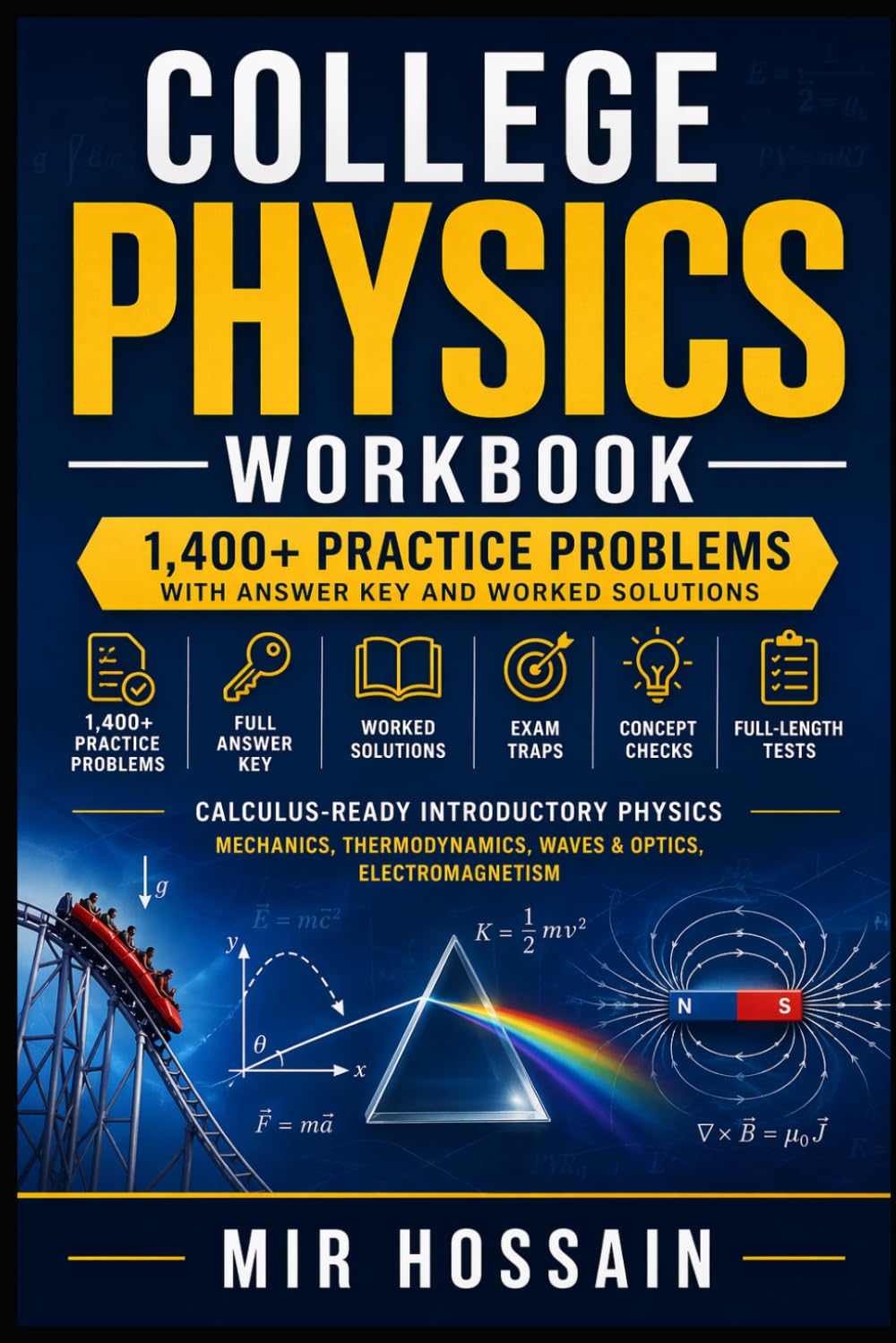 COLLEGE PHYSICS WORKBOOK: 1,400+ Practice Problems with Answer Key and Worked Solutions