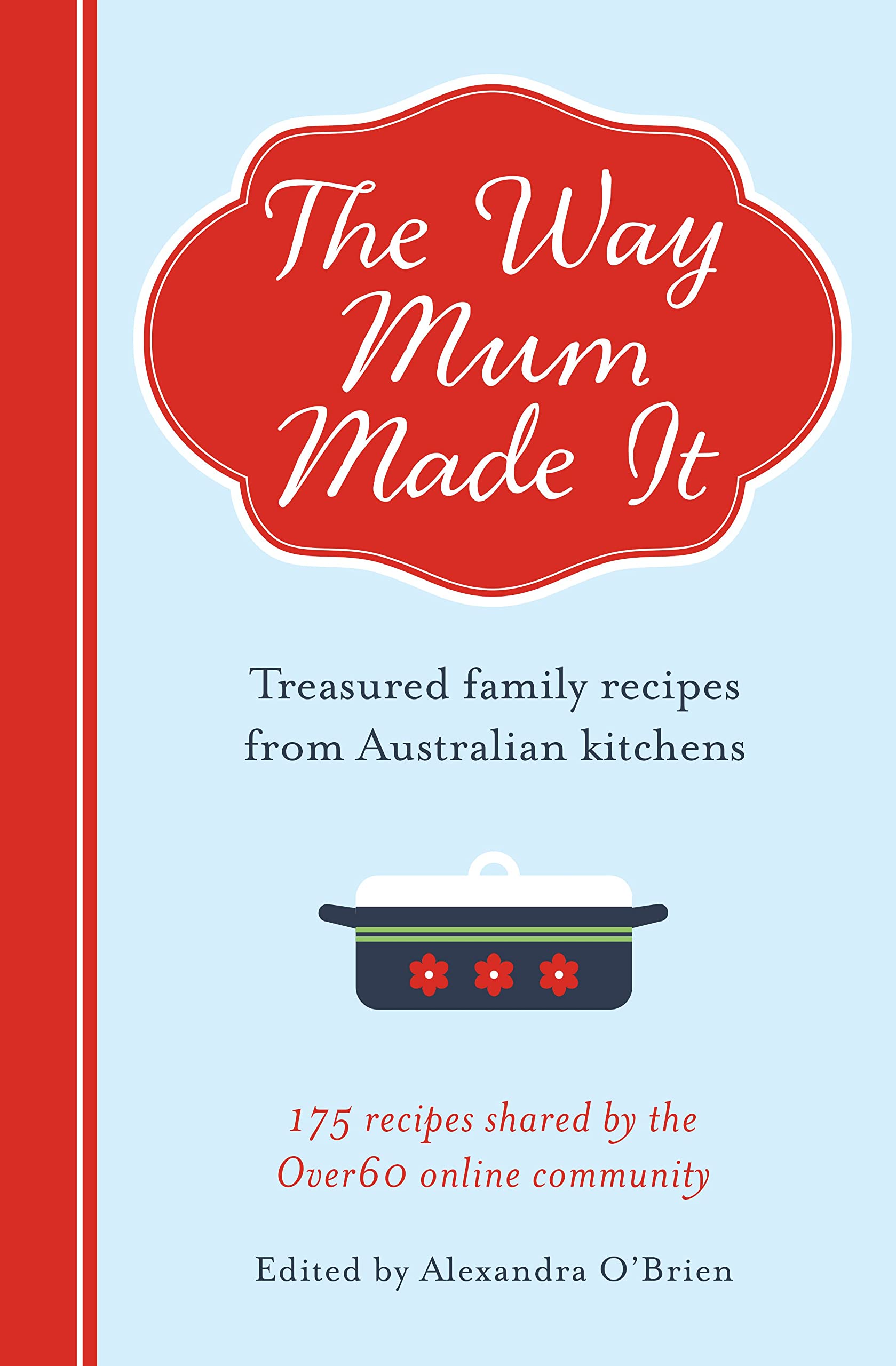 Buy The Way Mum Made It: Treasured Family Recipes from Australian Kitchens — BookShops.in