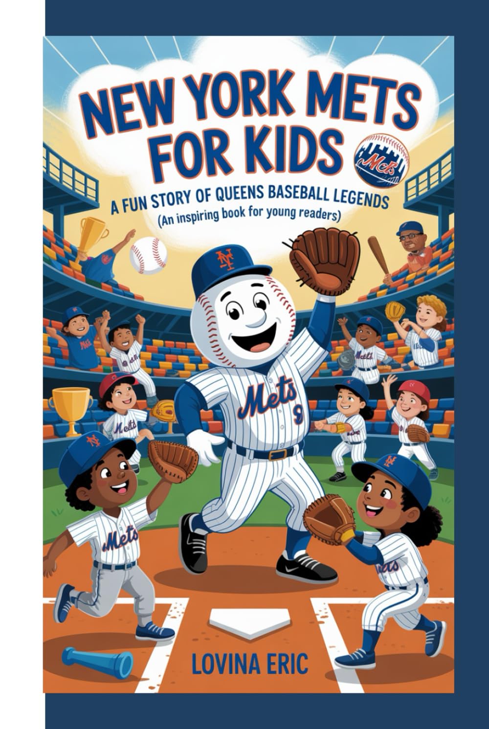 New York Mets For kids: A Fun Story of Queens Baseball Legends (An Inspiring Book for Young Readers)      Hardcover – December 22, 2025
