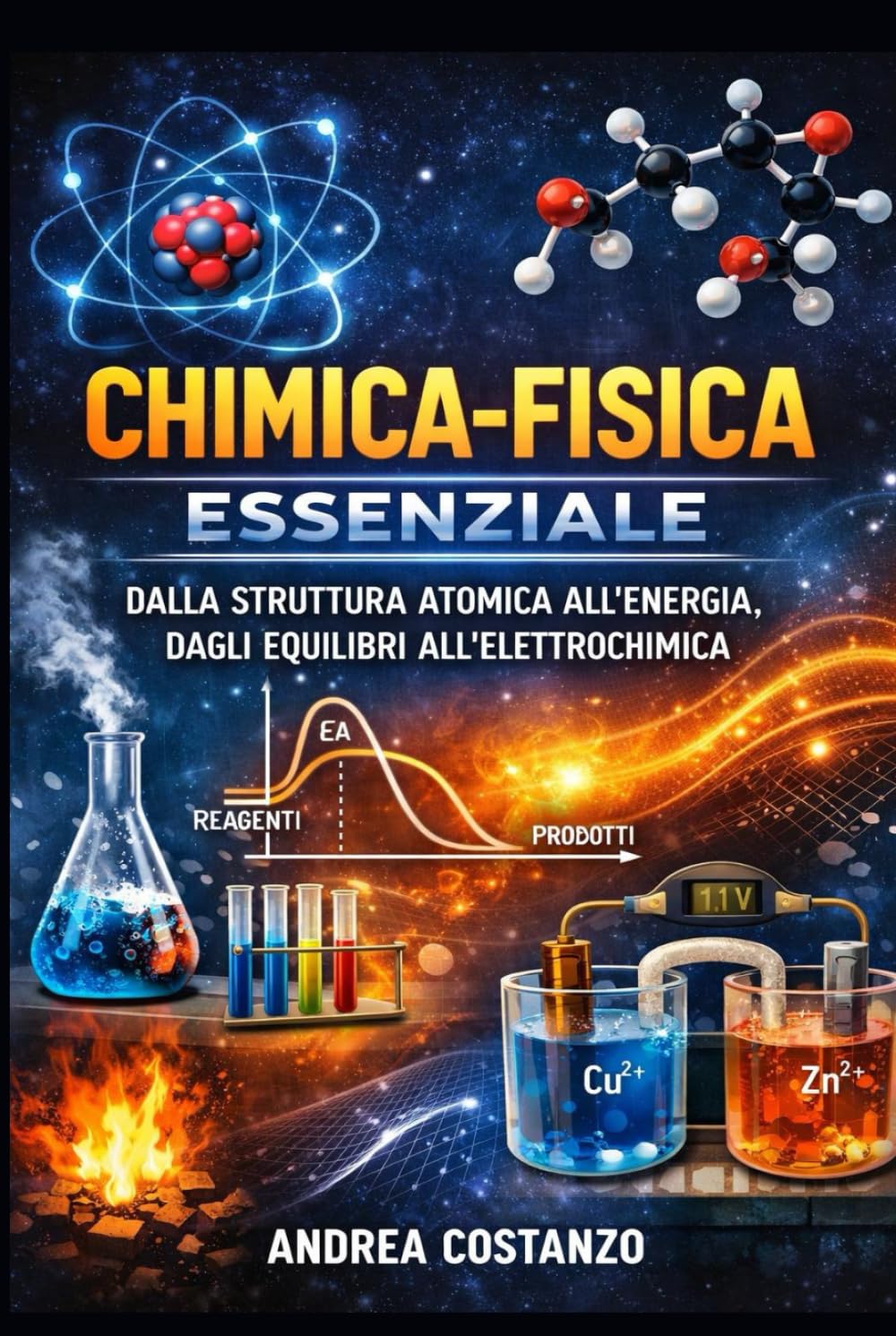 Chimica-Fisica essenziale: Dalla struttura atomica all’energia, dagli equilibri all’elettrochimica