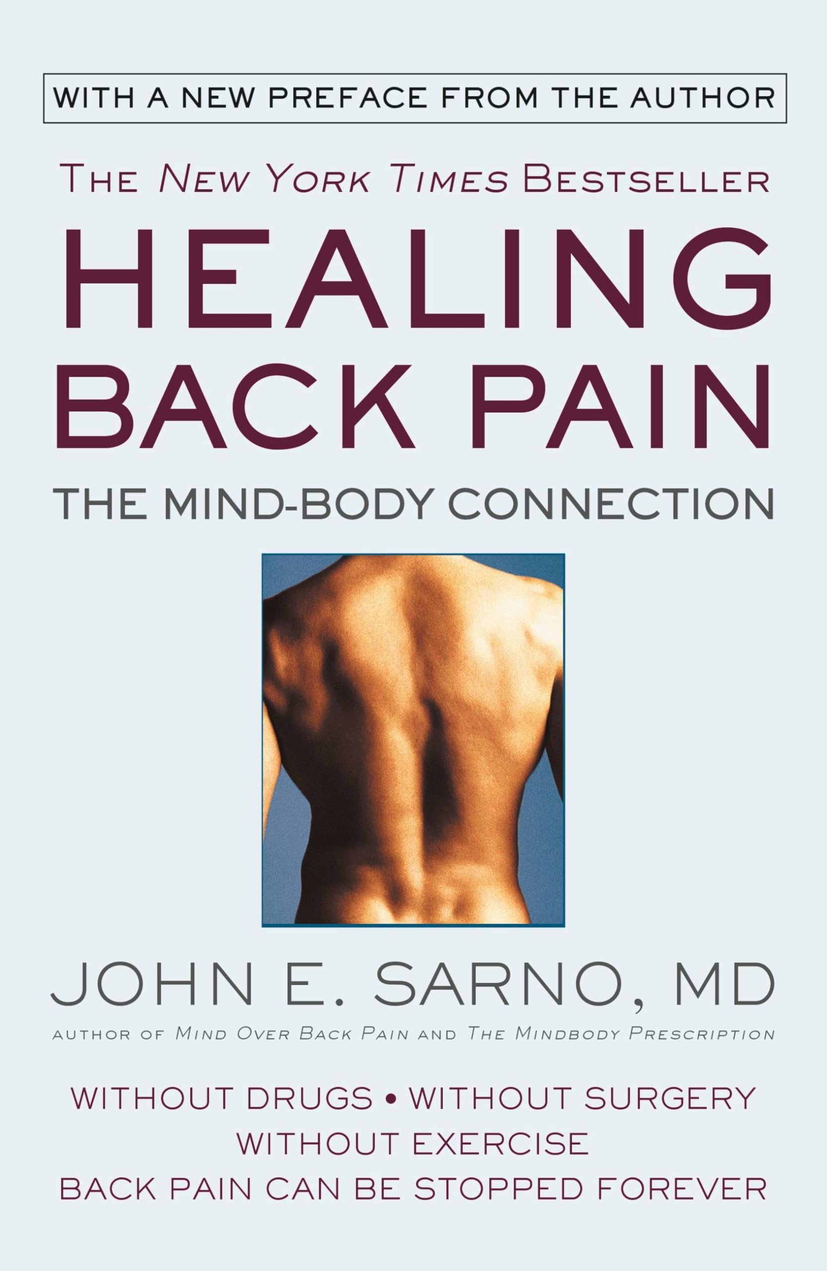 Healing Back Pain: The Mind-Body Connection Paperback – Illustrated, 1 Feb. 1991
