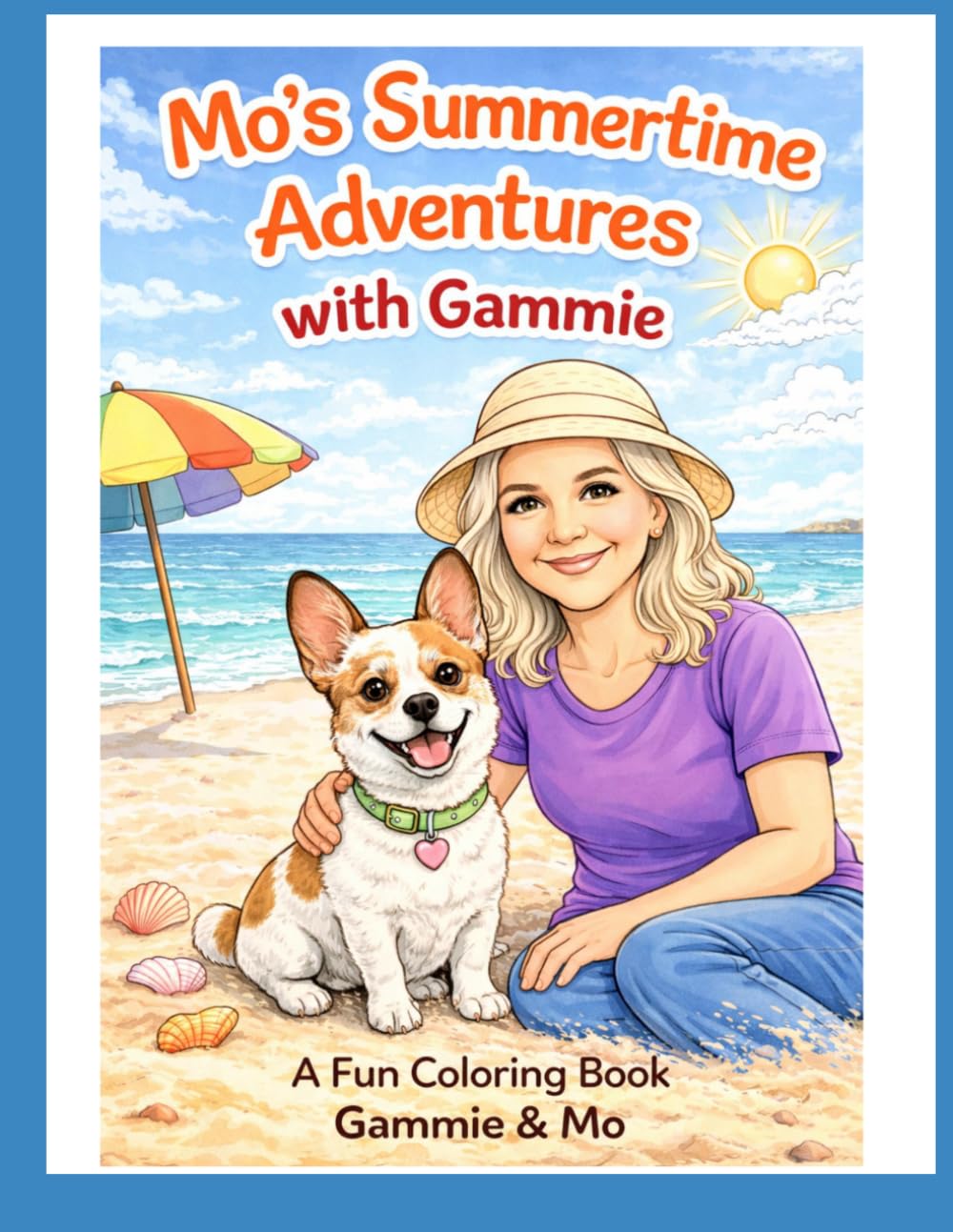 Mo’s Summertime Adventures with Gammie: A Fun Coloring Book