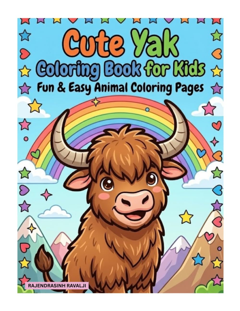Cute Yak Coloring Book for Kids Ages 3–8: Fun & Easy Animal Coloring Pages with Adorable Yaks, Nature Scenes & Creative Activities