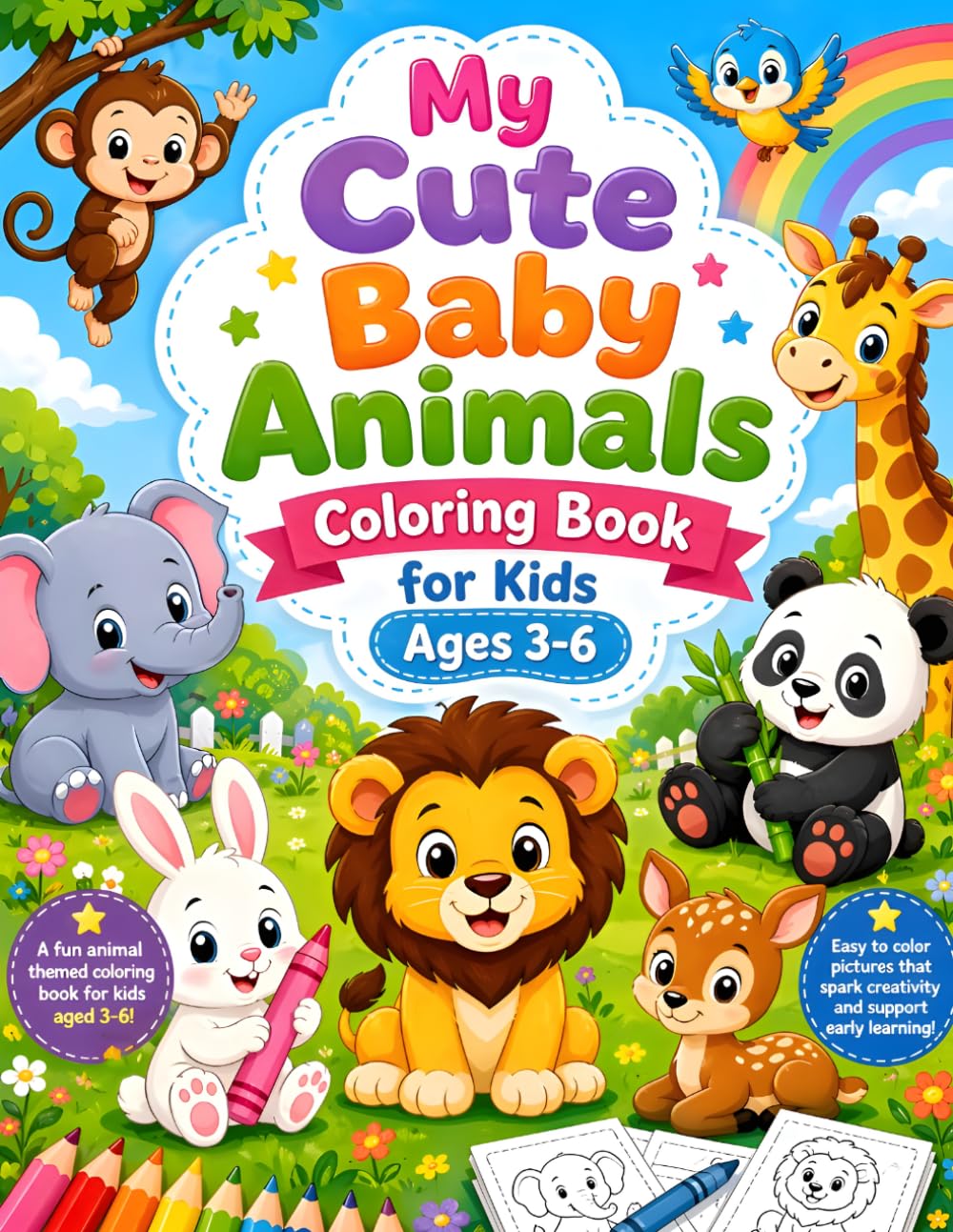 My Cute Baby Animals Coloring Book for Kids Ages 3-6: Fun and Easy Animal Coloring Pages for Toddlers and Preschoolers with Adorable Baby Animals for Early Learning and Creativity