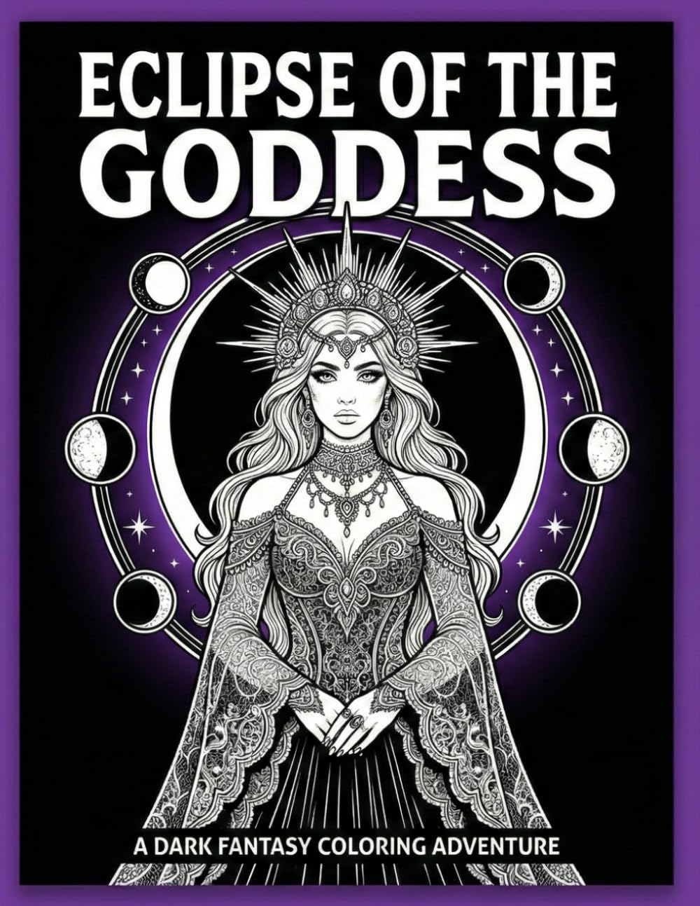 ESLIPSE OF THE GODDESS: A　DARK　FANTASY　COLORING　ADVENTURE