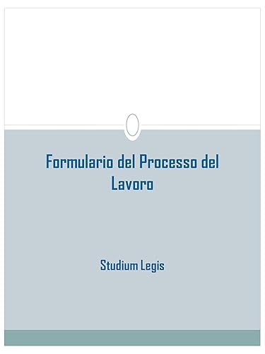 Formulario del Processo del Lavoro (Italian Edition)