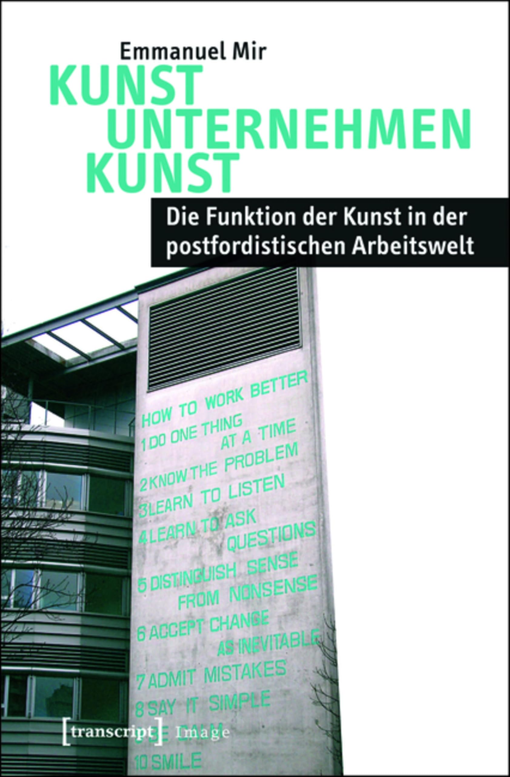 Kunst Unternehmen Kunst: Die Funktion der Kunst in der postfordistischen Arbeitswelt (Image 70)