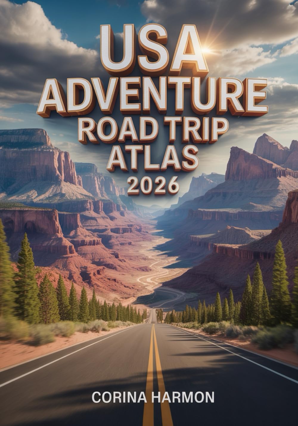 USA Adventure Road Trip Atlas 2026: The Ultimate 2026 Road Trip Planner for Exploring America’s National Parks, Hidden Gems, Epic Overland Routes, and Unforgettable Scenic Drives