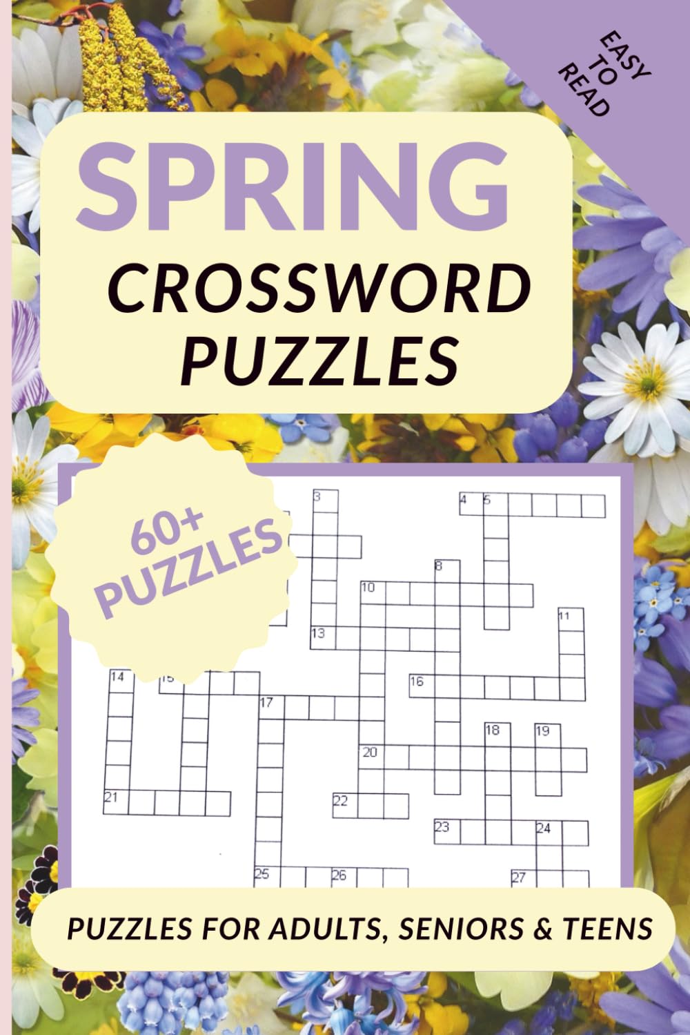 SPRING CROSSWORD PUZZLES: 60+ Spring-Themed Crossword Puzzles for Relaxation and Brain Fun, 6x9 in and 120 pages, A Fun Spring Crossword Puzzle Book ... Spring Word Searches for Kids, Teens & Adults