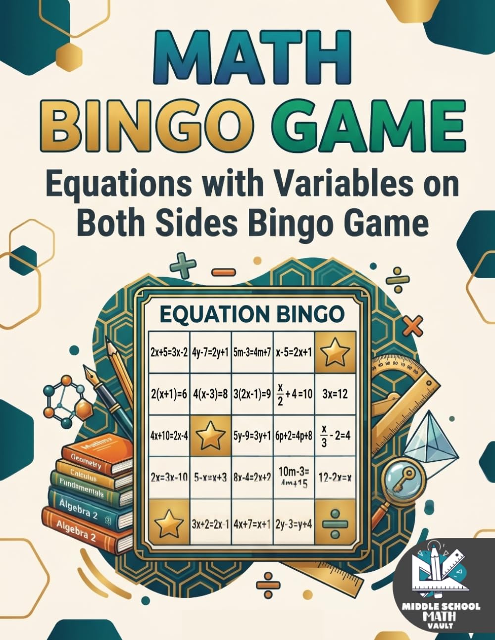 Math Bingo Game: Equations with Variables on Both Sides for Middle School: Solve Equations with Variables on Both Sides | Fun & Interactive Algebra ... 6–8 (Math Bingo Game: Equations Practice)