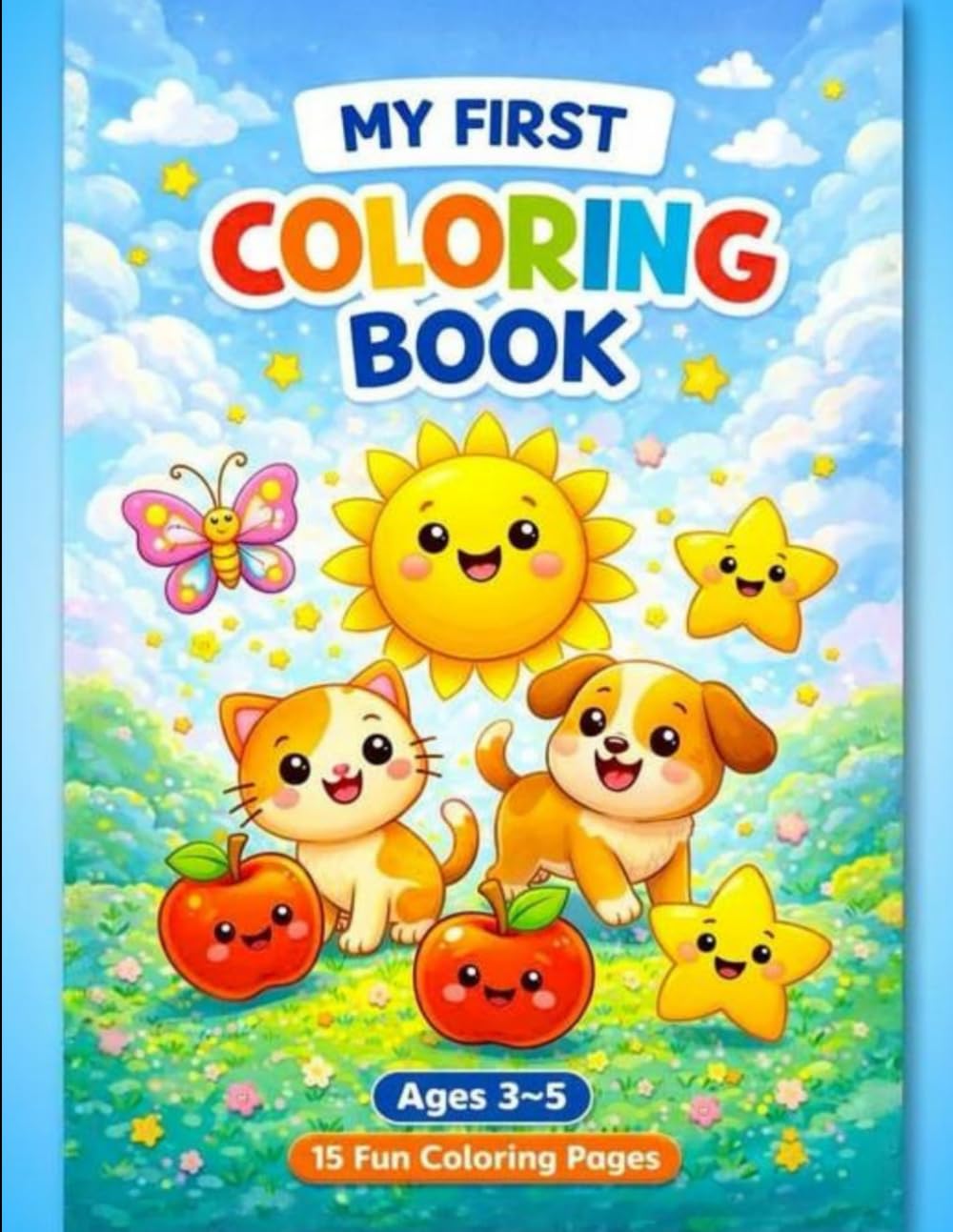 My First Coloring Book for Kids Ages 3–5: Simple & Cute Coloring Pages of Animals, Objects & Fun Shapes for Toddlers and Preschool Kids