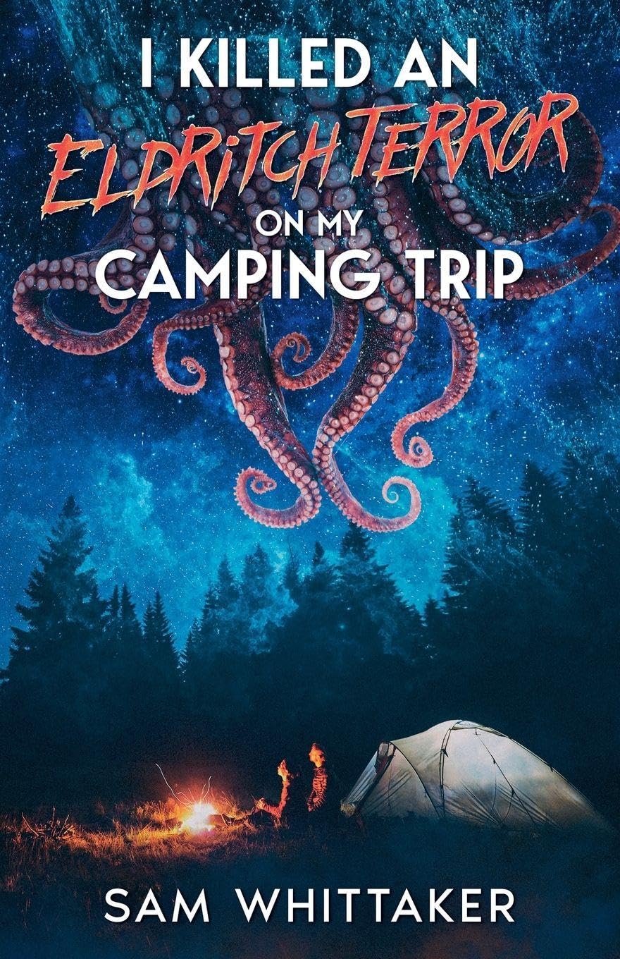 I Killed an Eldritch Terror on My Camping Trip: 4 (I Kill Cursed Creatures)