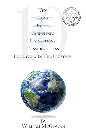 Ten Considerations for Living in the Universe
