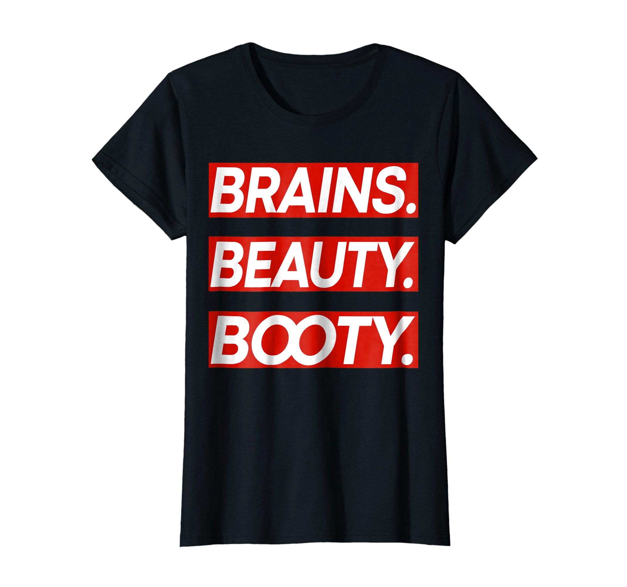 Womens Brains Beauty Booty TShirt Fashion Beauty T-Shirt