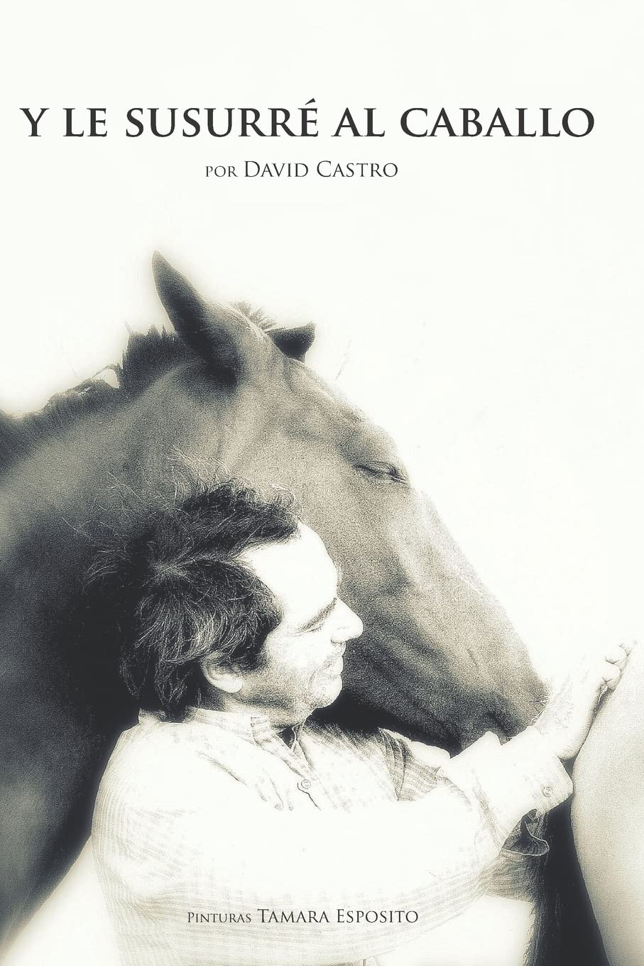 Portada del libro Y le susurré al caballo