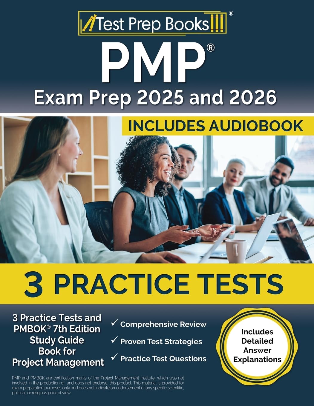 PMP Exam Prep 2025 and 2026: Practice Tests and PMBOK 7th Edition Study Guide Book for Project Management: [Includes Detailed Answer Explanations]