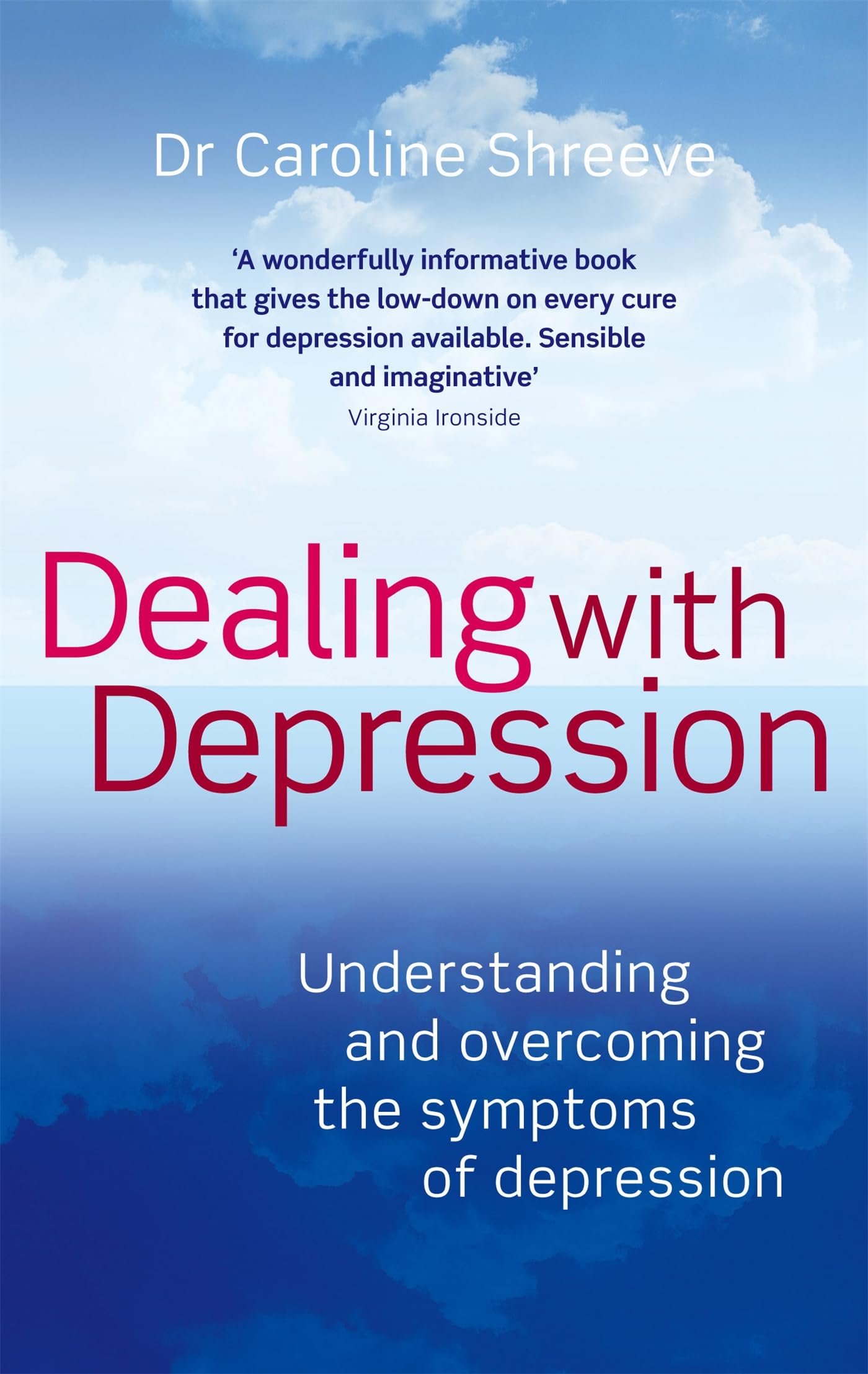 Dealing With Depression: Understanding and overcoming the symptoms of depression