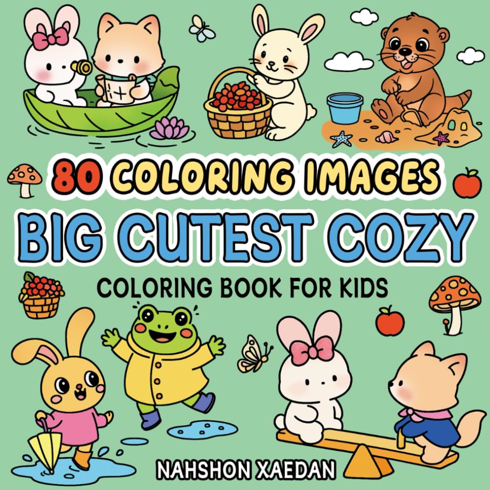 Big Cutest Cozy Coloring Book for Kids: 80 Simple & Happy Animal and Garden Scenes for Kids and Beginners