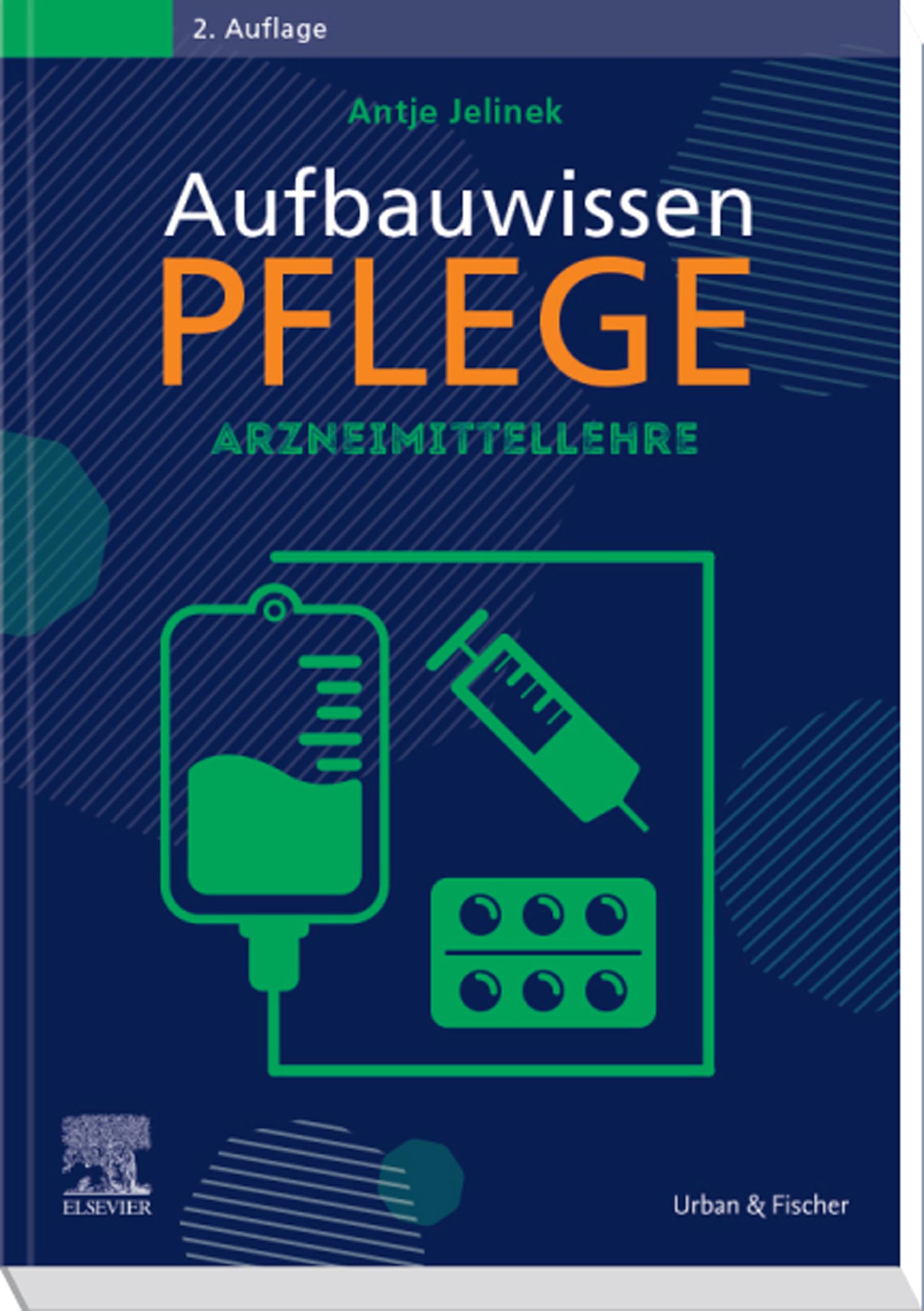 Aufbauwissen Pflege Arzneimittellehre (PFLEGE - Lehrbuch - Urban & Fischer Verlag)