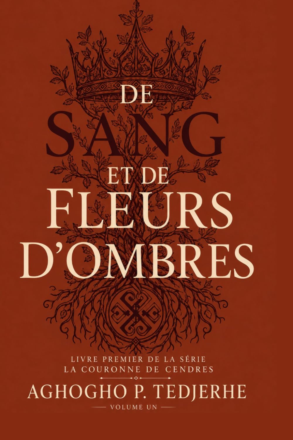 DE SANG ET FLEURISSEMENT OMBRES (La Couronne Cendrée)