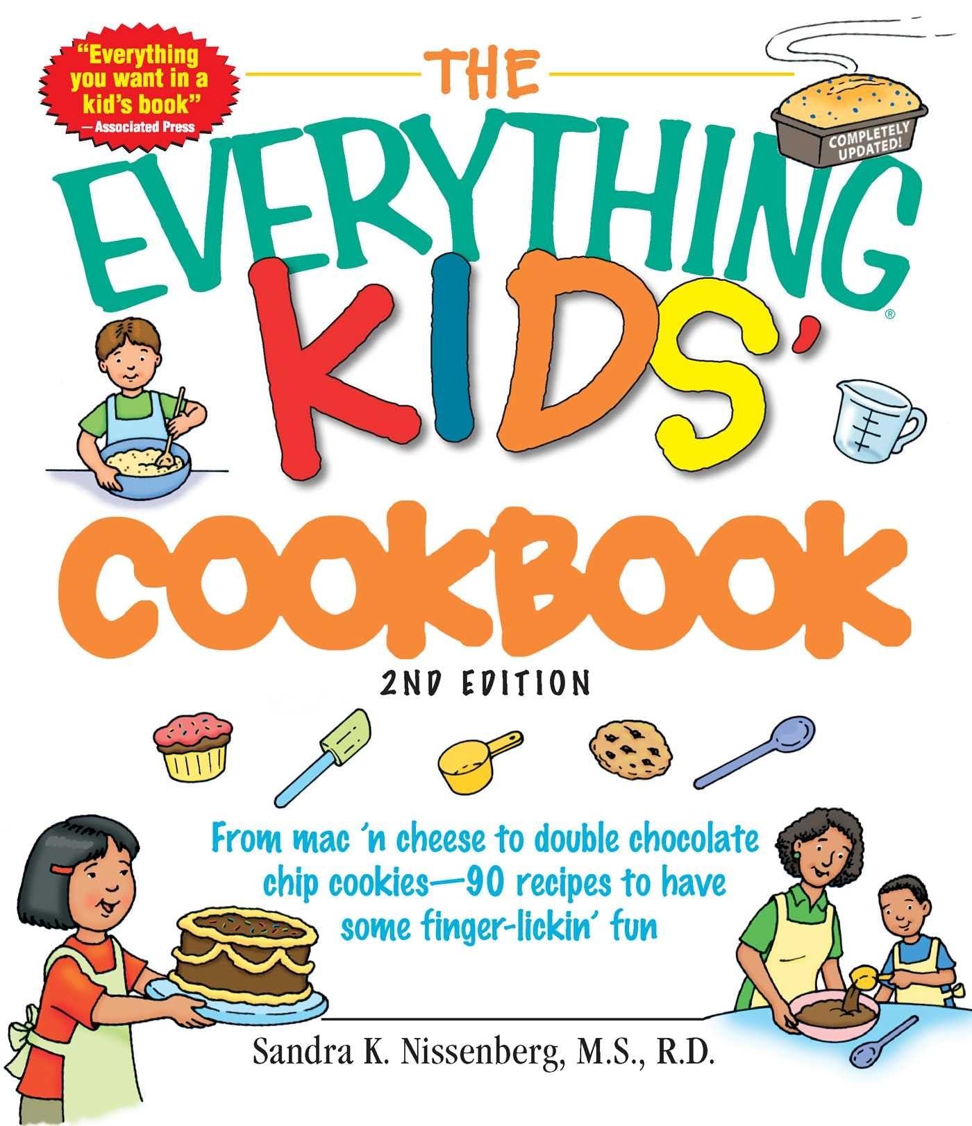 The Everything Kids' Cookbook: 90 Fun, Finger-Lickin' Recipes for Young Cooks