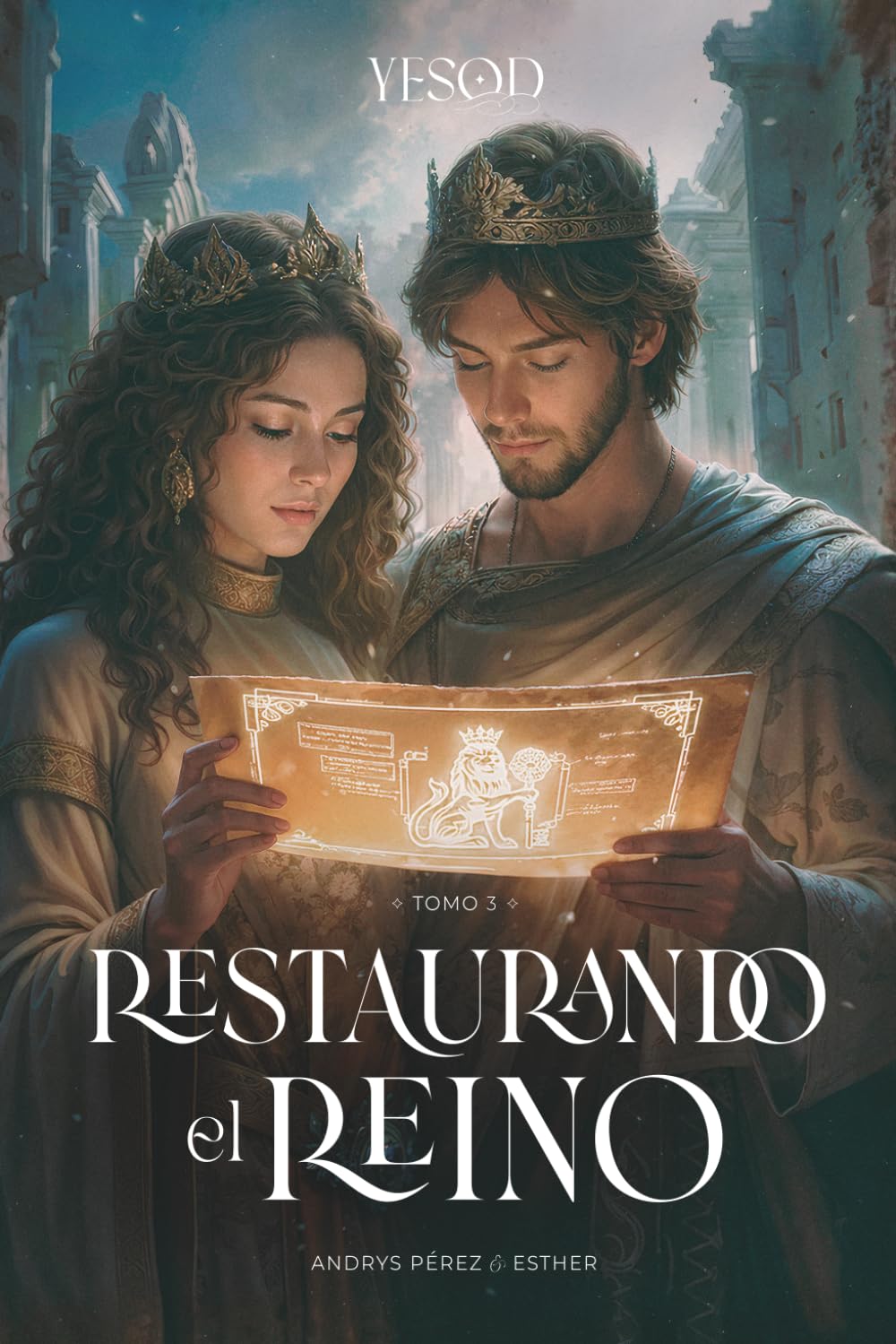 TOMO III Restaurando el Reino: 4 (YESOD)