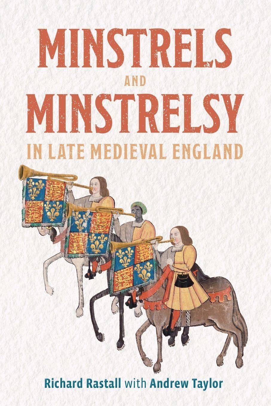 Minstrels and Minstrelsy in Late Medieval England by Richard Rastall PAPERBACK