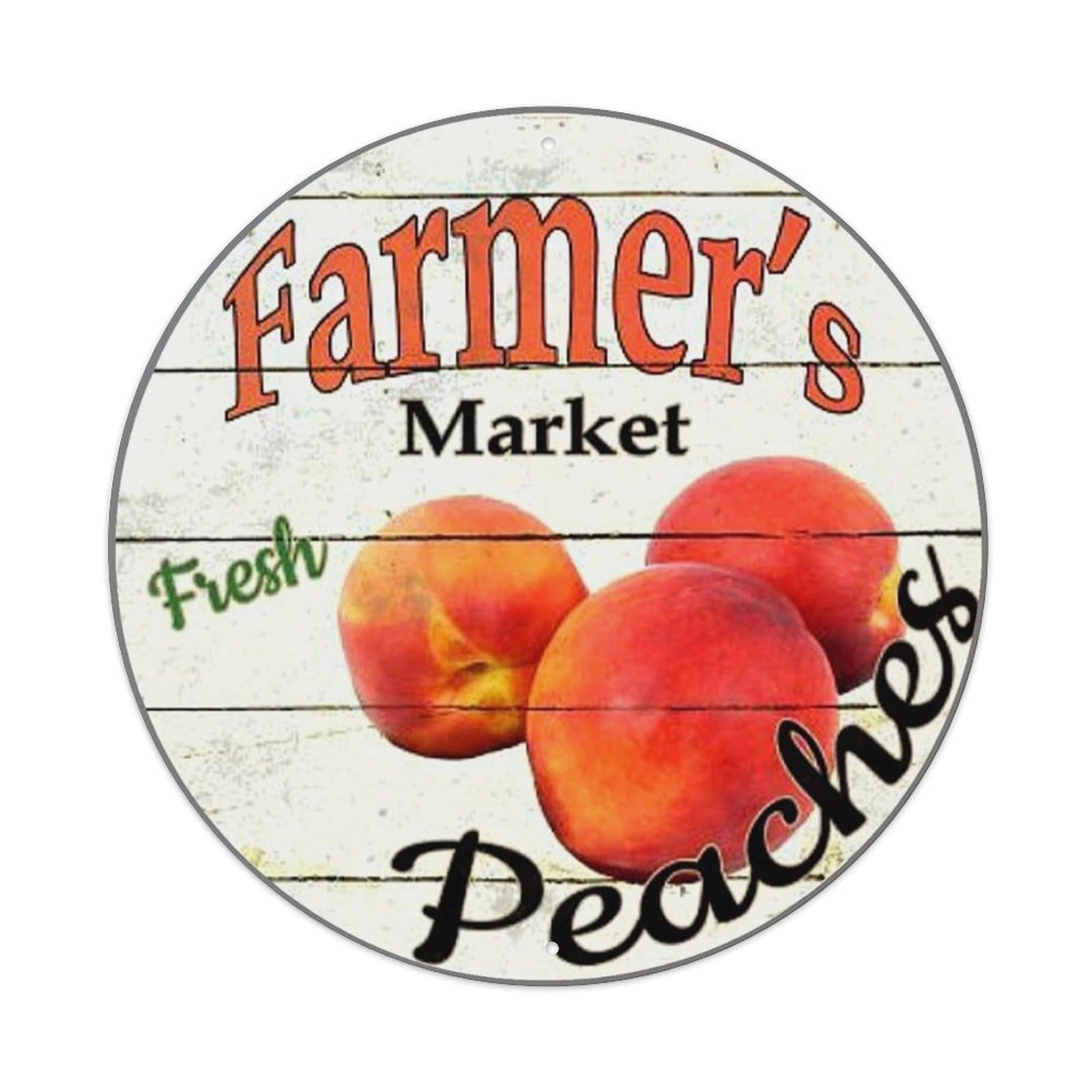 Fresh Peaches Farmer Market Sign Vintage Metal Tin Sign Retro Wall Decor for Home Bar Garage Cafe, Indoor & Outdoor Decorative，circle Metal Poster, 8x8 Inch