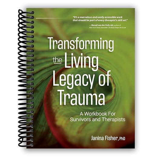 Transforming The Living Legacy of Trauma A Workbook for Survivors and