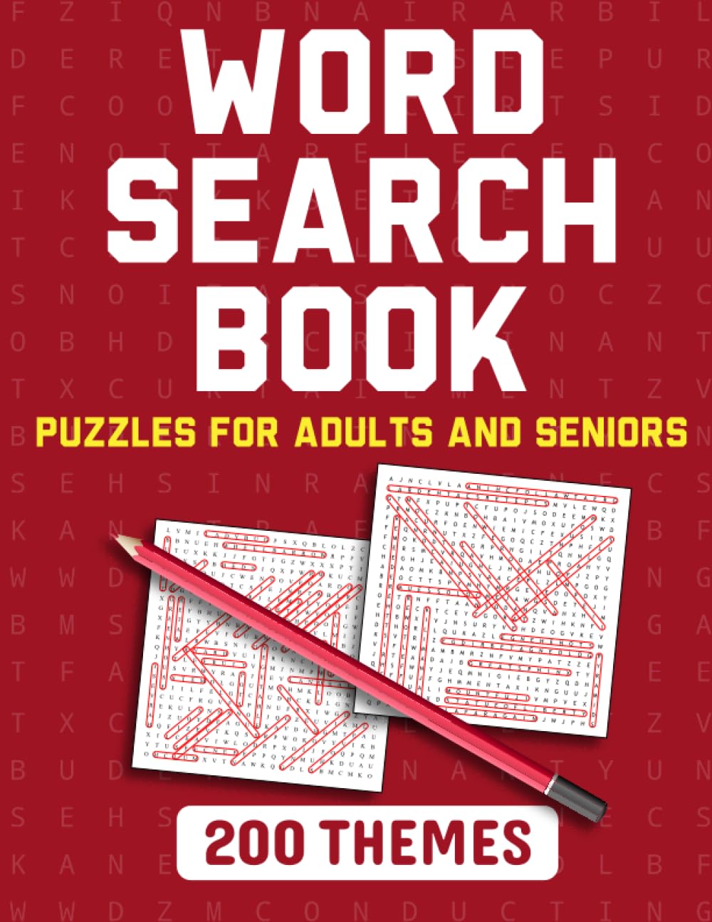 Word Search Puzzle Book For Adults: 200 Large Print Word Find Puzzles with Interesting Themes for Adults, Seniors to Have Enjoy and Relax