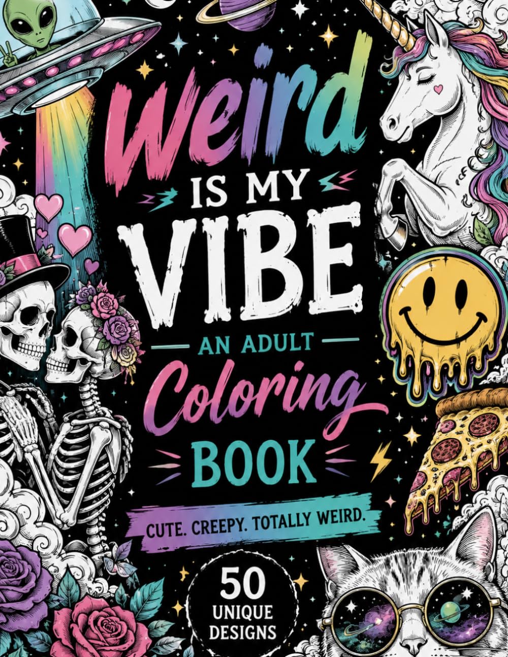 My Vibe is Weird: Adult Coloring Book