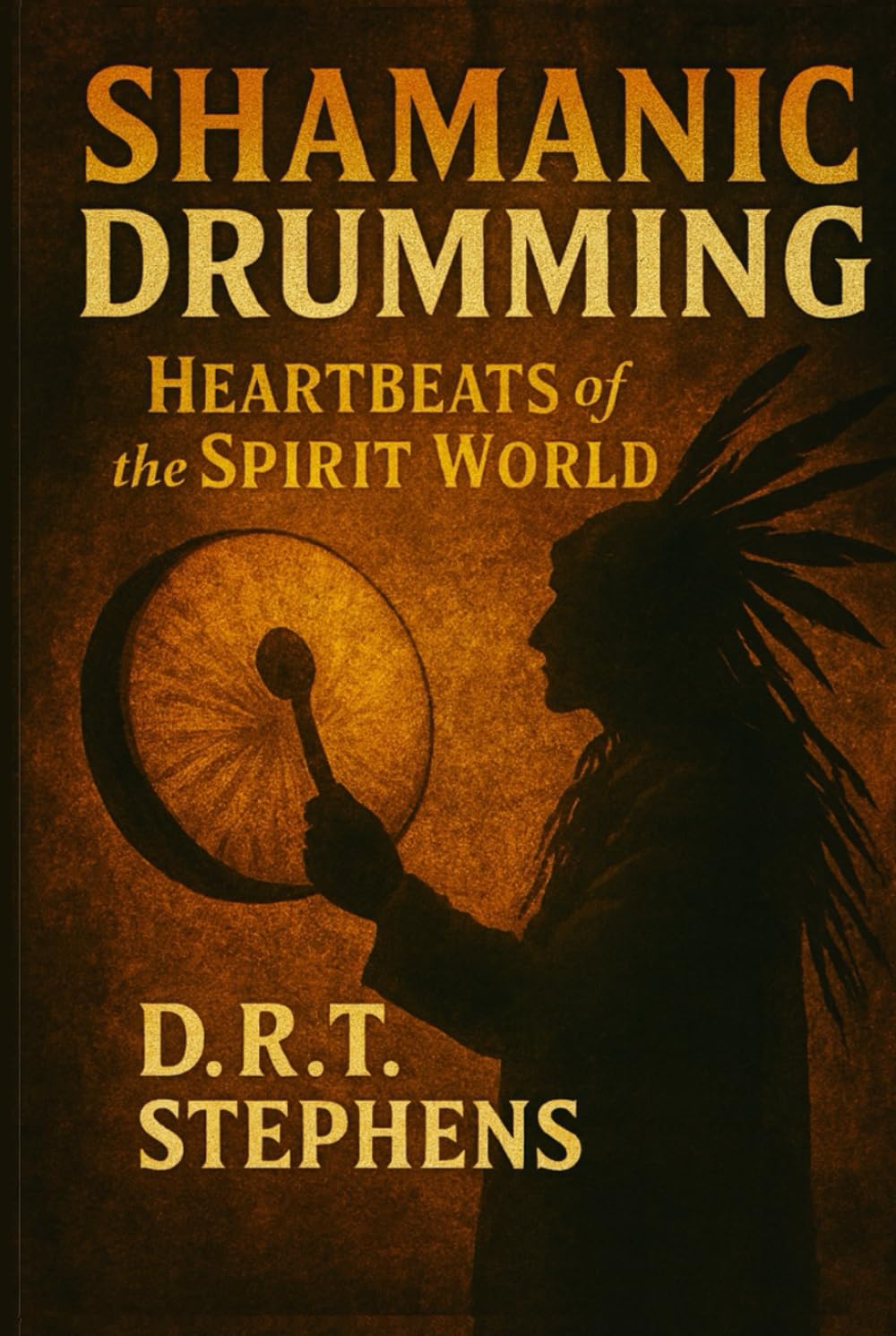 Shamanic Drumming: Heartbeats of the Spirit World