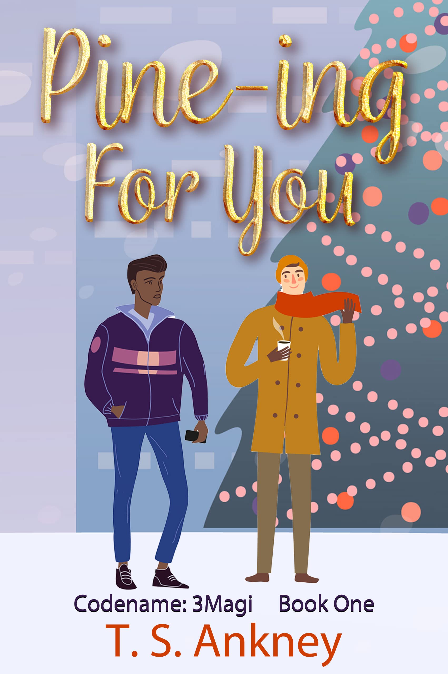 Pine-Ing For You: A Holiday MM Romance (Codename: 3Magi Book 1)
