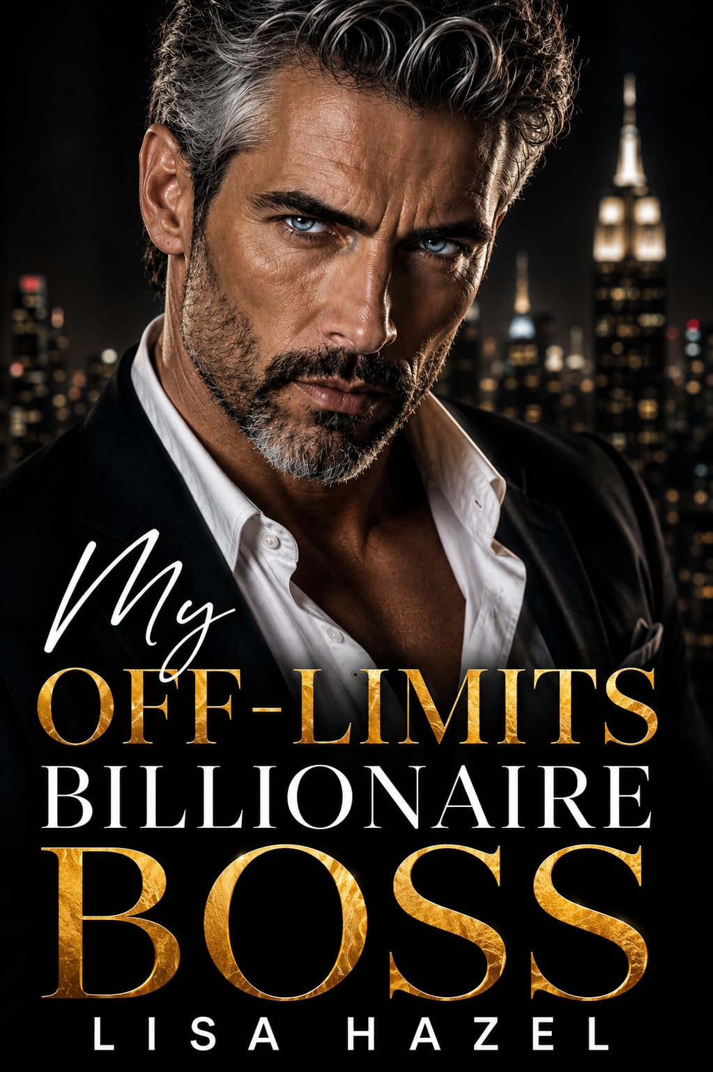 My Off-Limits Billionaire Boss (Lisa Hazel's Billionaire Romance Series)