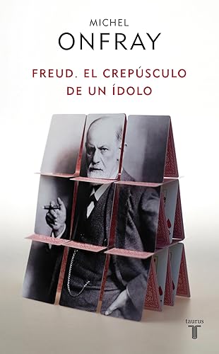 Freud El crepúsculo de un ídolo (Spanish Edition)
