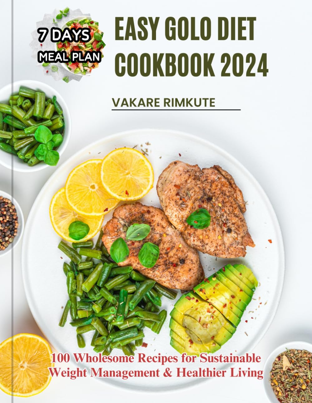Easy Golo Diet Cookbook 2024: 100 Wholesome Recipes for Sustainable Weight Management & Healthier Living