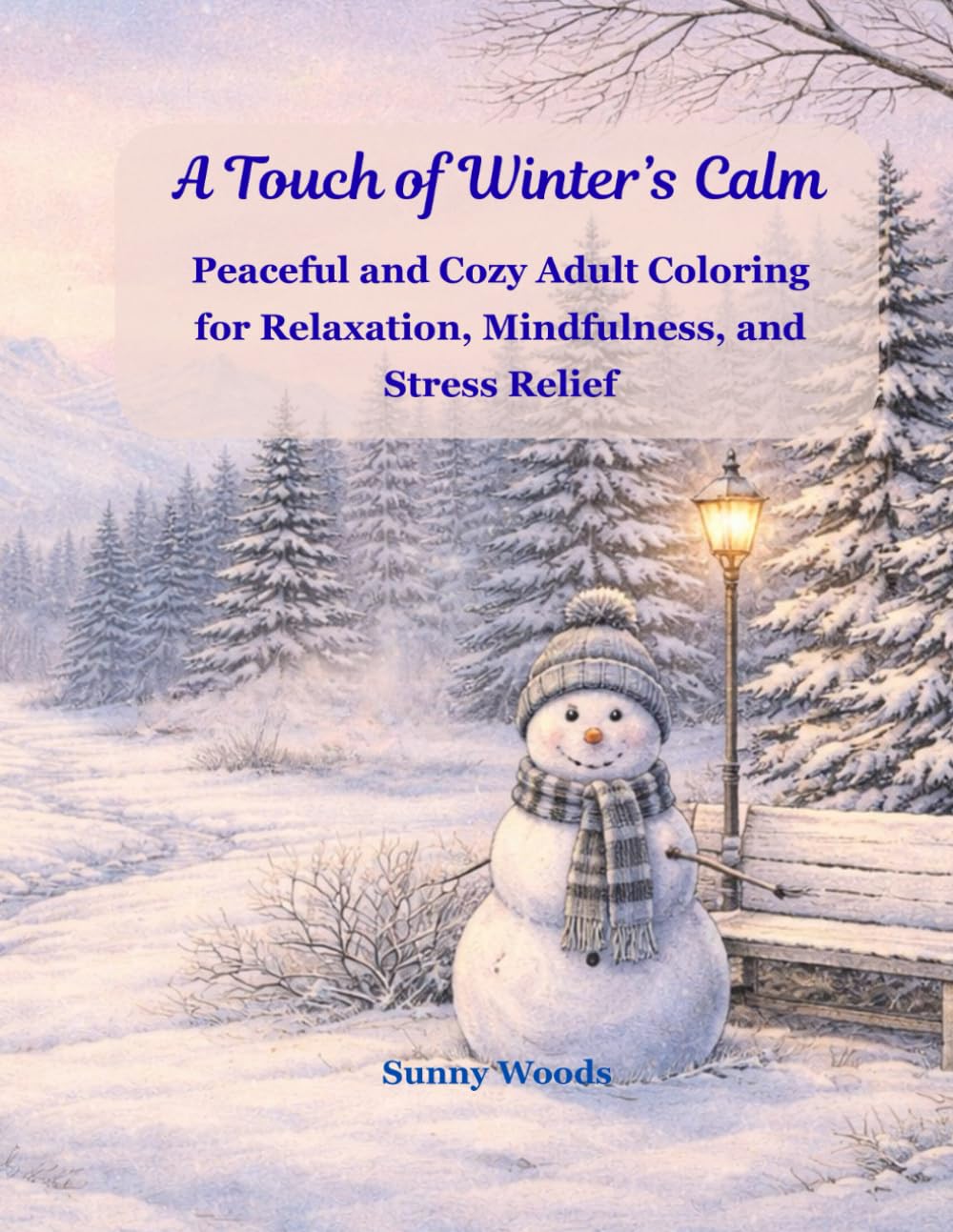A Touch of Winter's Calm: Peaceful and Cozy Adult Coloring for Relaxation, Mindfulness, and Stress Relief (A Touch of Calm Coloring Series)