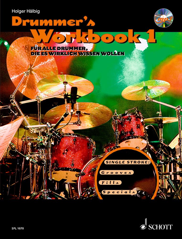 Drummer's Workbook: Für alle Drummer, die es wirklich wissen wollen. Band 1. Schlagzeug. Lehrbuch. (Schott Pro Line, Band 1)