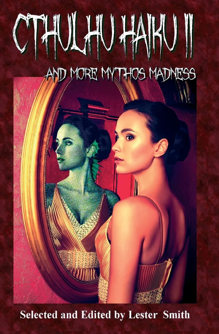 Cthulhu Haiku II: And More Mythos Madness: Volume 5 (Popcorn Horror)