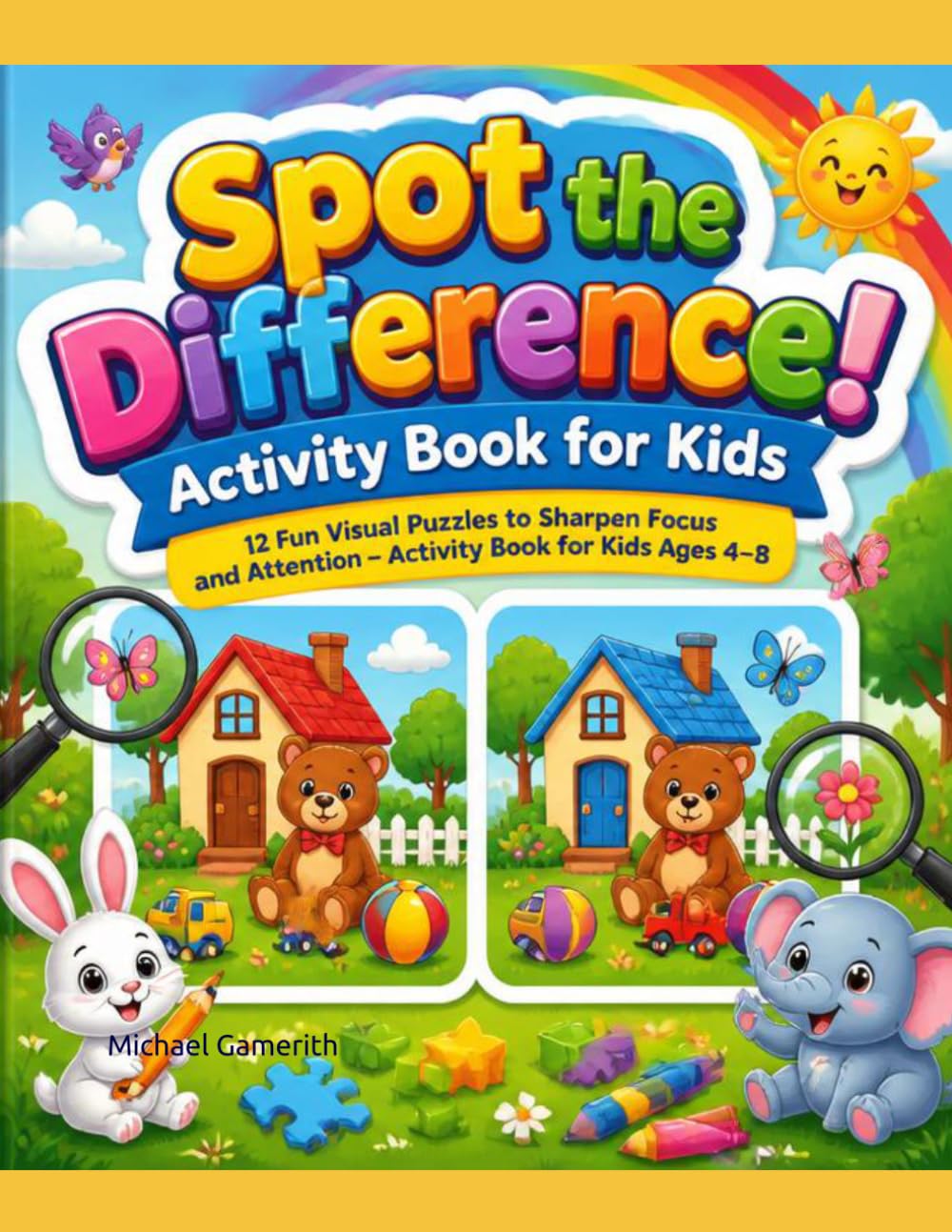 Spot the Difference! Activity Book for Kids: 12 Fun Visual Puzzles to Sharpen Focus and Attention – Activity Book for Kids Ages 4–8