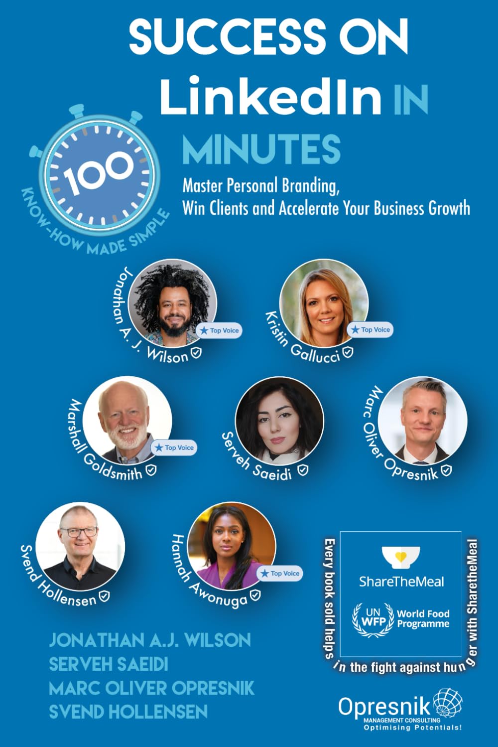 Success on LinkedIn in 100 Minutes: Master Personal Branding, Win Clients and Accelerate Your Business Growth: 66 (Opresnik Management Guides)
