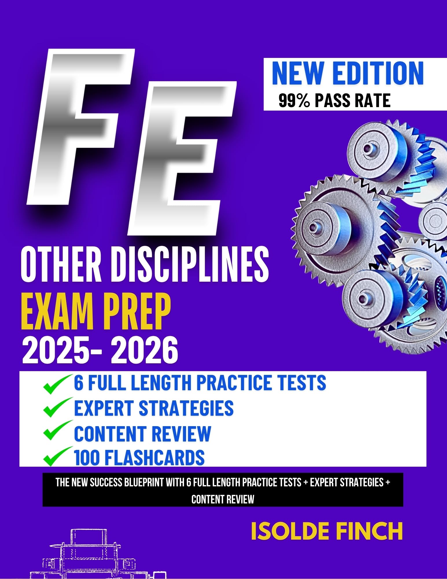 FE Other Disciplines Exam Prep: The New Success Blueprint with 6 Full Length Practice Tests + Expert Strategies + Content Review