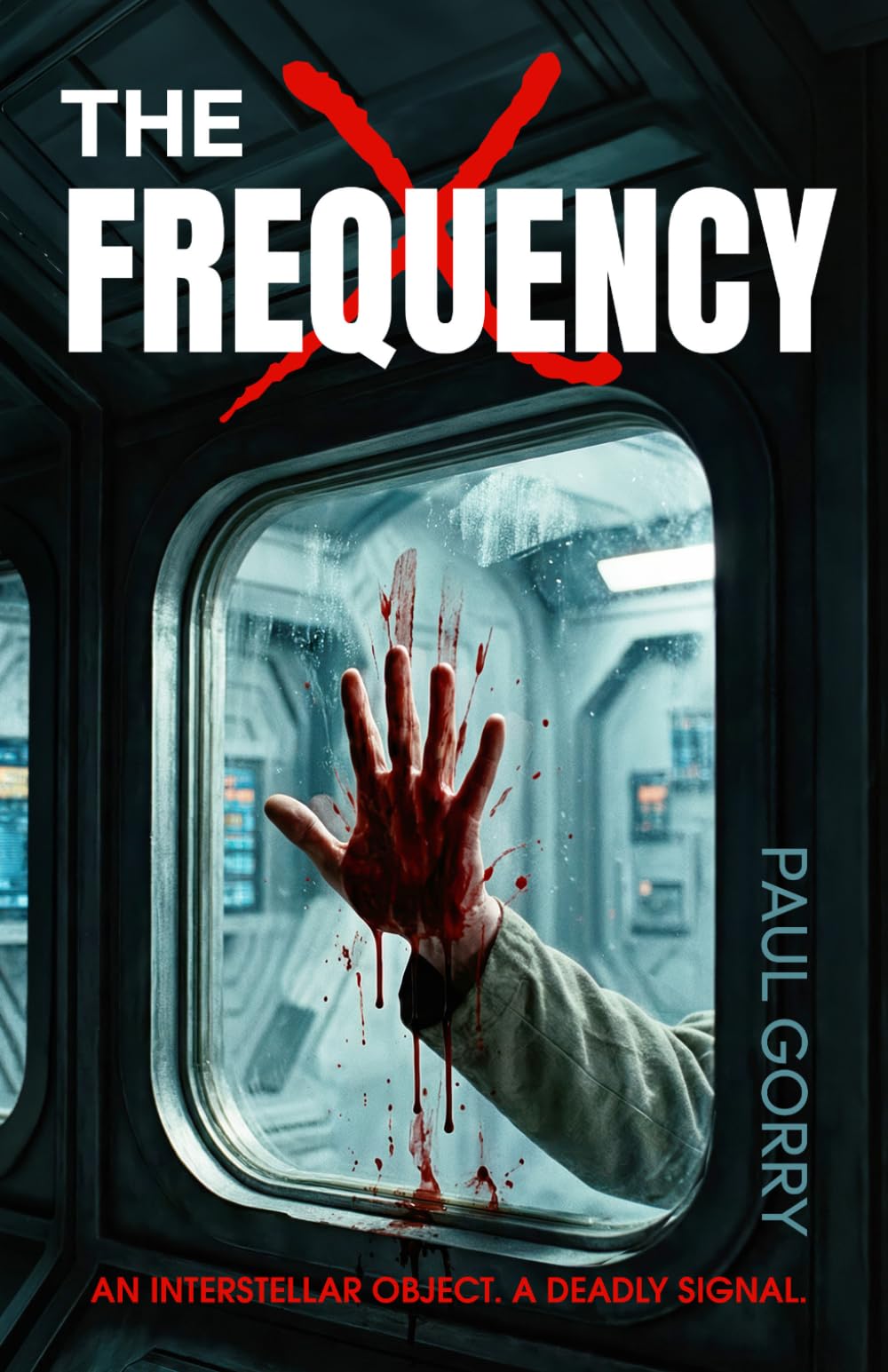 The X Frequency: The Explosive Brand New Sci-fi Thriller Series. : The 'Must Read' Book 1 of the 2026 X Frequency Series.