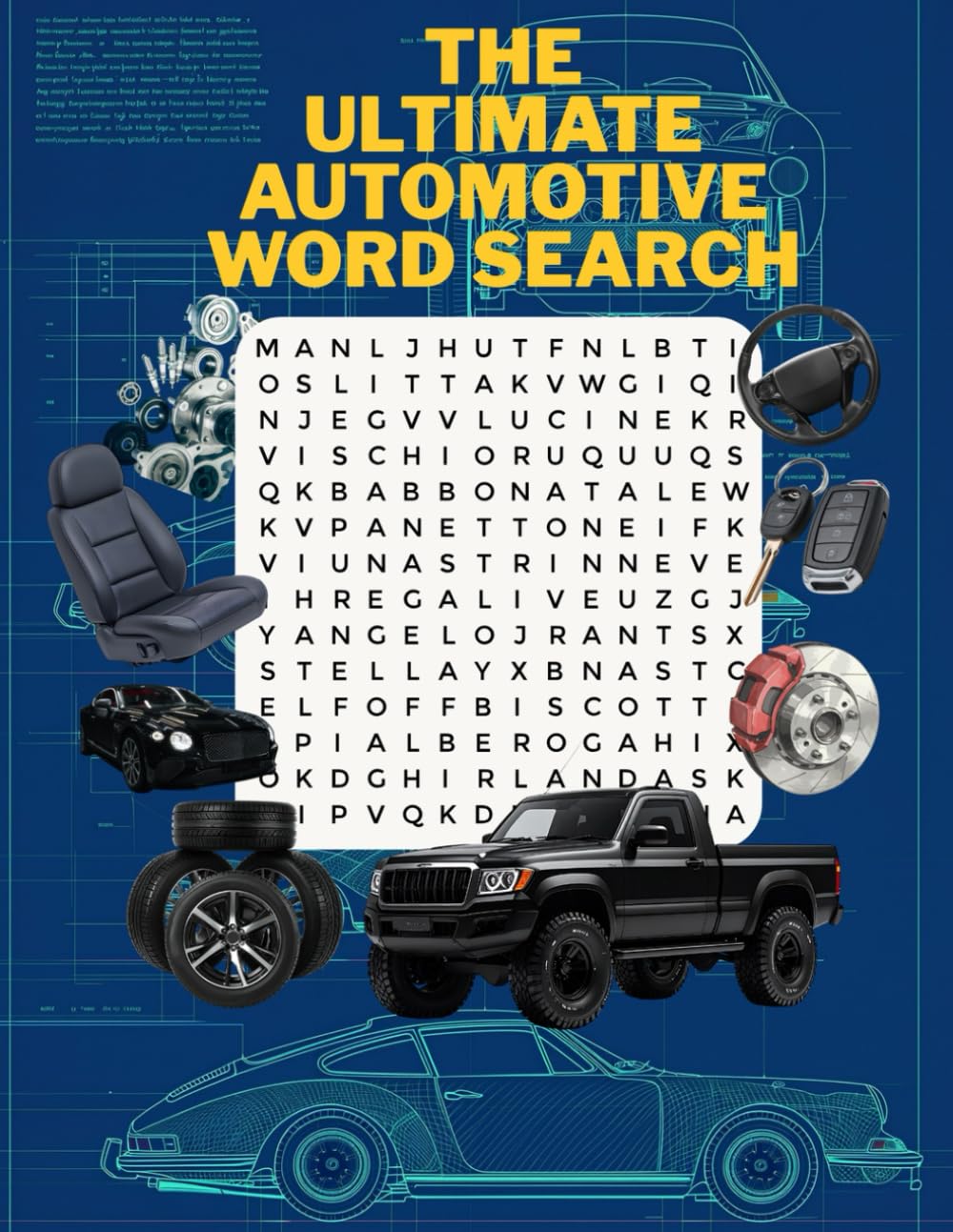 The Ultimate Automotive Word Search Challenge: 50 Puzzles for Car Lovers, Mechanics, and Enthusiasts: A Fuel-Injected Puzzle Book Featuring Classic ... Models, Racing Terms & Automotive Technology