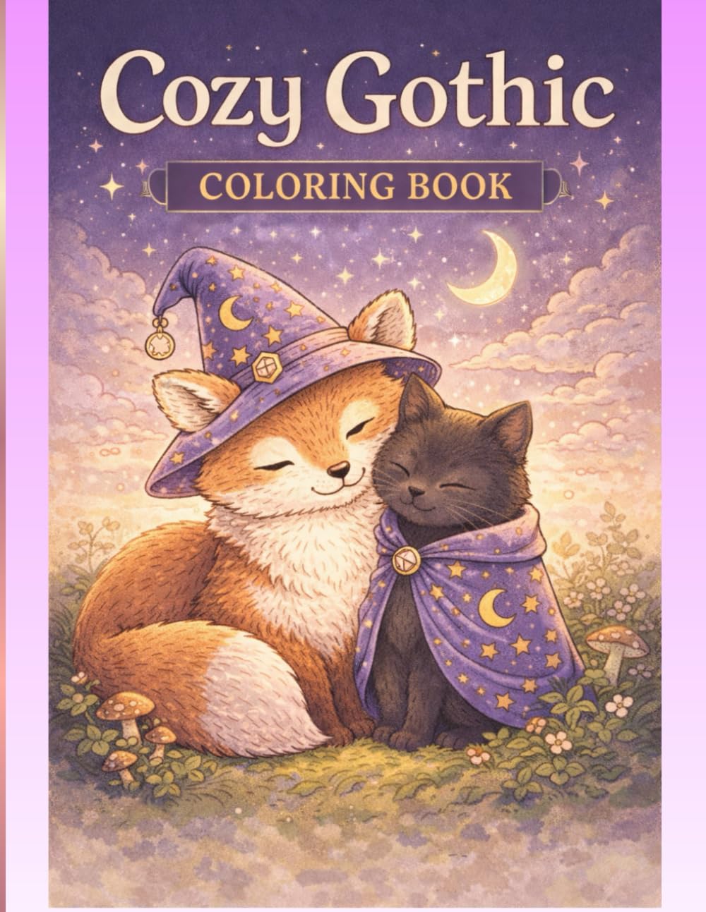 Cozy Gothic Coloring Book: Relaxing Coloring Pages with Magical Animals, Gentle Gothic Scenes, and Cozy Fantasy Vibes 40 pages