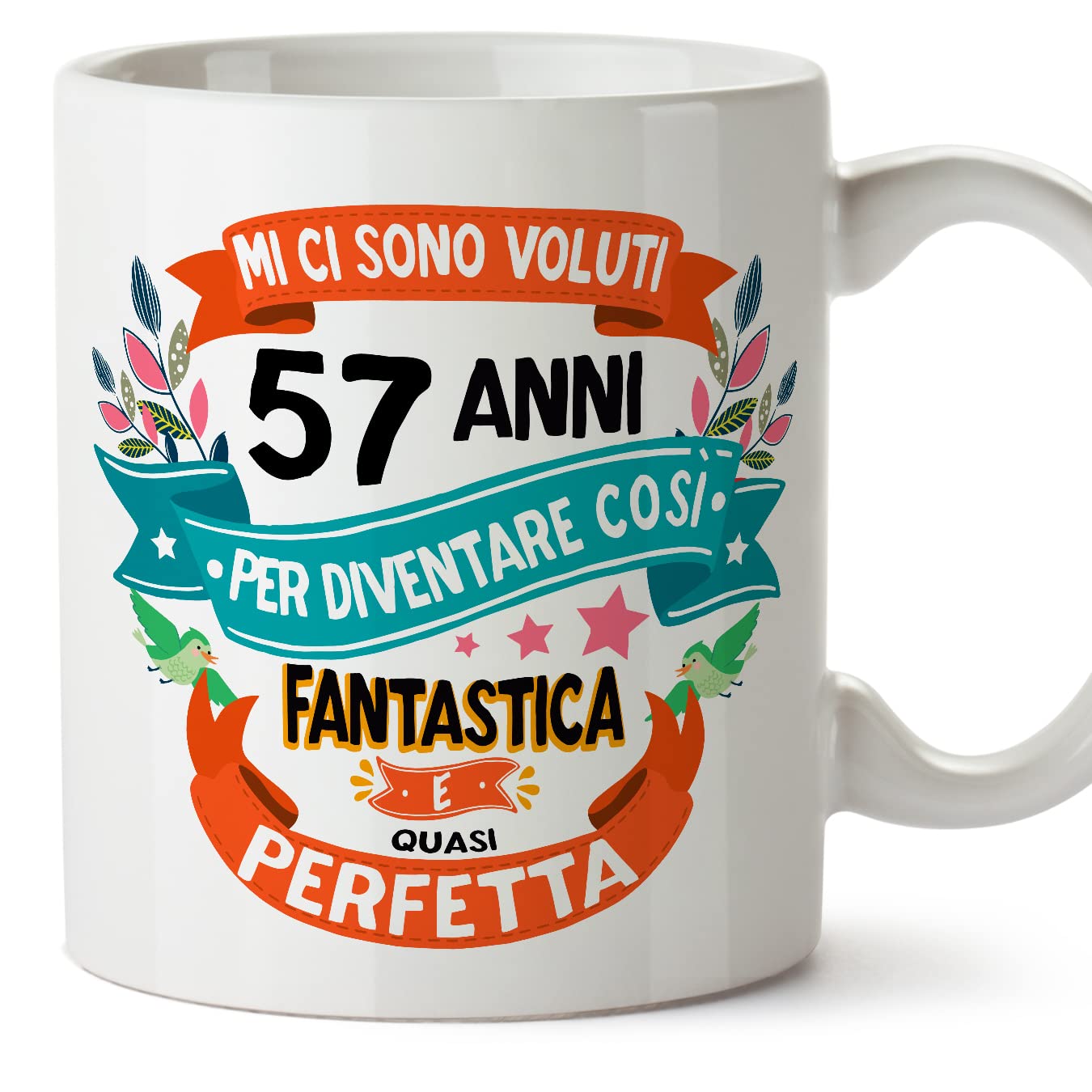 MUGFFINS 57 Birthday Mug - MI CI SONO VOLUTI 57 ANNI PER DIVENTARE COSI FANTASTICO - Funny Anniversary Present - 11 oz