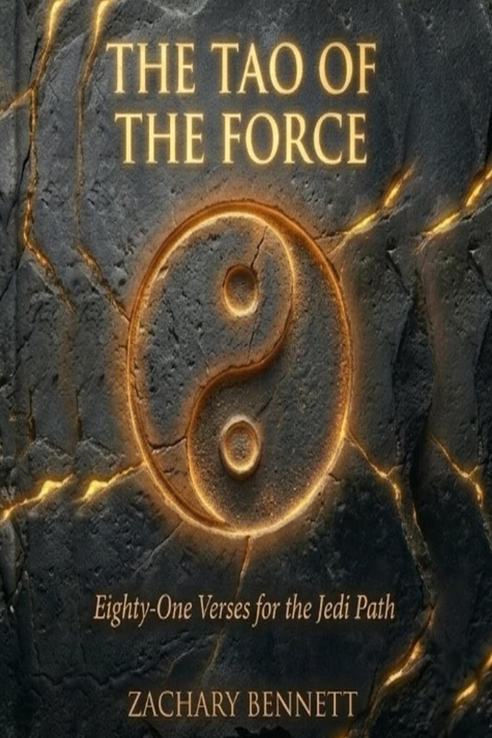 The Tao of the Force: Eighty-One Verses for the Jedi Path