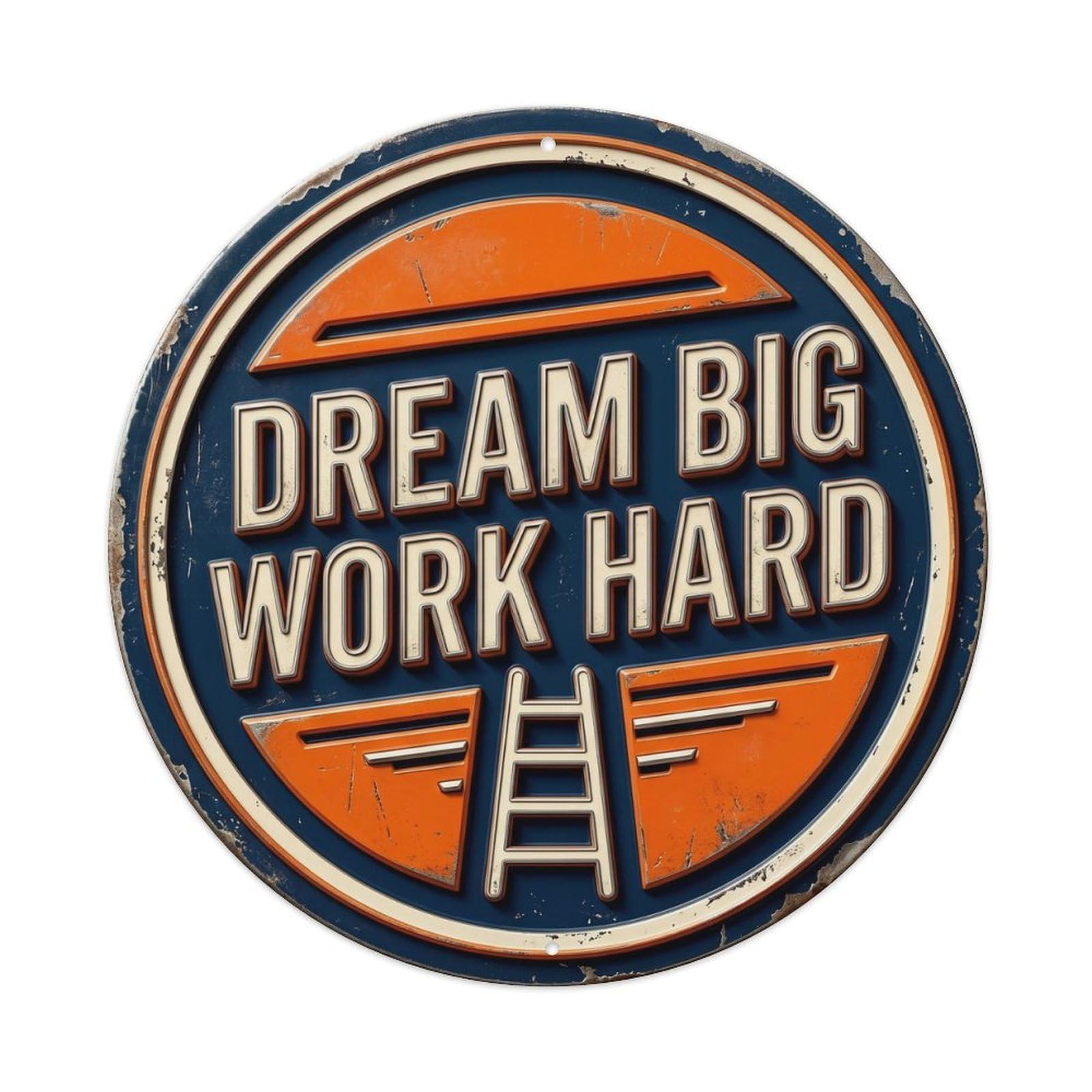 Dream Big Work Hard Classic Bedroom Display Retro Slogans Metal Tin Sign