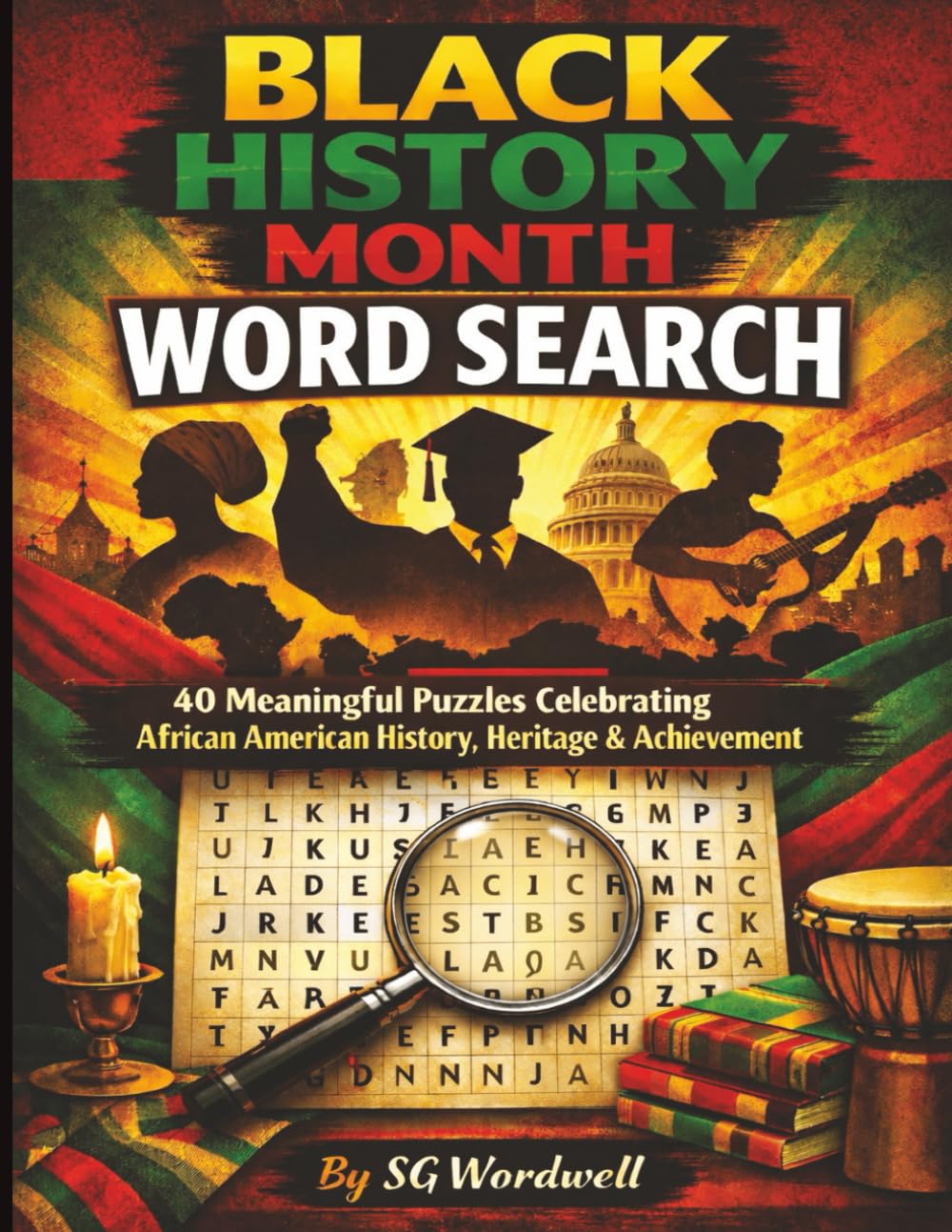 Black History Month Word Search: 40 Meaningful Puzzles Celebrating African American History, Heritage, and Achievement